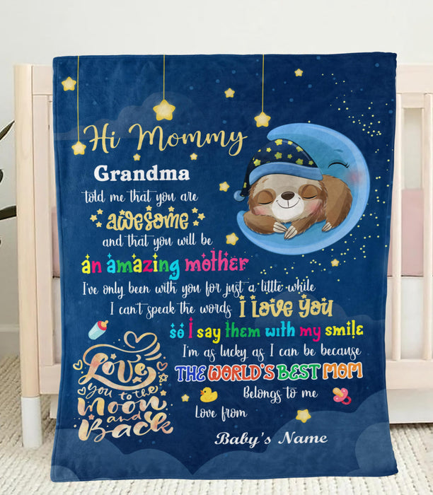 Personalized Hi Mommy Blanket From Newborn Baby Sleeping Sloth Printed Custom Name Grandma Told Me That You Are Awesome