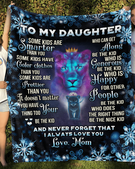 Personalized Blanket To My Daughter From Mom Some Kid Are Smarter Than You Print Snowflakes Old Lion And Baby