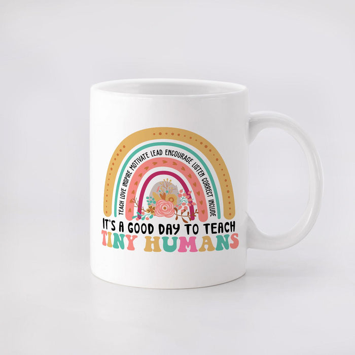 Novelty Ceramic Coffee Mug It's A Good Day To Teach Tiny Humans Colorful Rainbow Design 11 15oz Back To School Cup