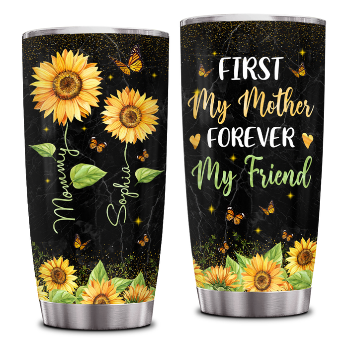 Personalized Tumbler For Mom First My Mother Forever My Friend Custom Name 20oz Travel Cup Gifts For Mothers Day