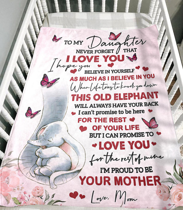 Personalized To My Daughter Blanket From Mom Never Forget That I Love You Cute Elephant & Butterfly Flower Printed