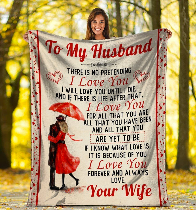 Personalized Blanket To My Husband There Is No Pretending Print Couple Under The Red Umbrella Custom Name Valentine Name