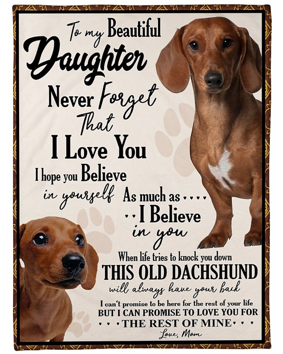 Personalized To My Daughter Dachshund Fleece Blanket From Mom Custom Name This Old Dachshund Will Always Have You Back