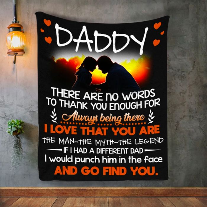 Personalized To My Dad Blanket From Daughter Daddy There Are No Words To Thank You Enough Dad & Little Girl Printed