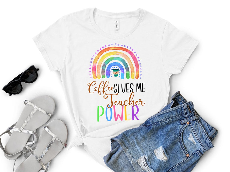 Classic T-Shirt For Teacher Coffee Gives Me Teacher Power Color Rainbow And Coffee Cup Printed Back To School Outfit