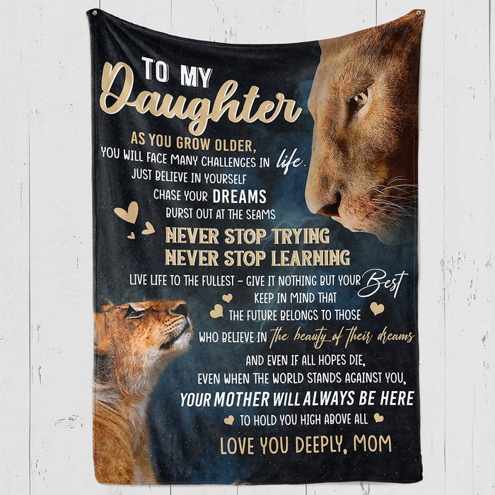 Personalized To My Daughter Blanket From Mom As You Grow Older You Will Face Many Challenges Old Lion & Baby Printed