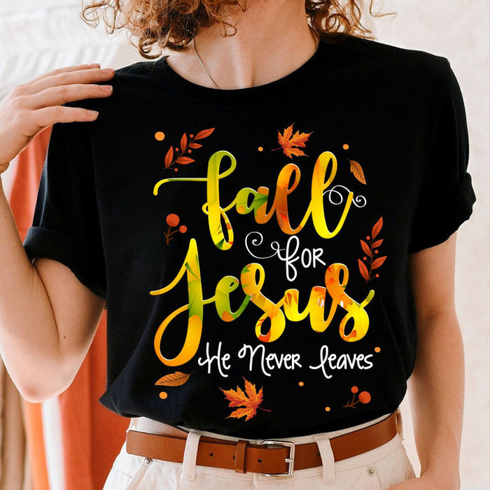 Classic Unisex T-Shirt Fall For Jesus He Never Leaves Maple Leaf Printed Shirt For Christian Lovers