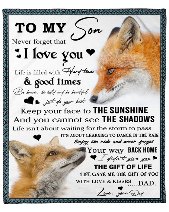 Personalized Blanket To Myson From Dad Life Gave Me The Gift Of You Old And Baby Fox Printed Custom Name